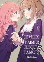 Je veux t'aimer jusqu'à ta mort 6. Tome 6