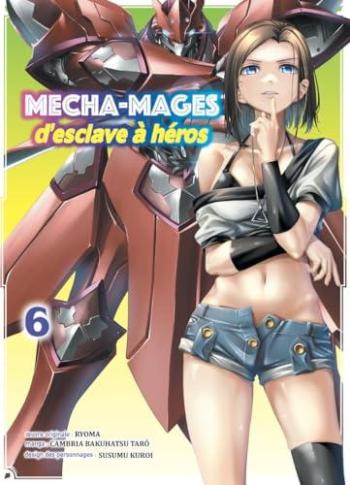 Couverture de l'album Mecha-mages d'esclave à héros - 6. Tome 6