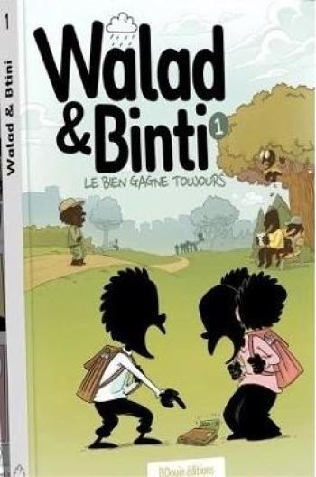 Couverture de l'album Walad & Binti - 1. Le bien gagne toujours