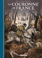 La Couronne de France 3. De François 1er à Henri IV