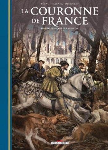 Couverture de l'album La Couronne de France - 3. De François 1er à Henri IV