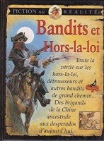 Fiction ou réalité HS. Bandits et Hors-la-loi