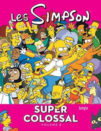 Couverture de l'album Les Simpson - Super colossal - 5. Tome 5