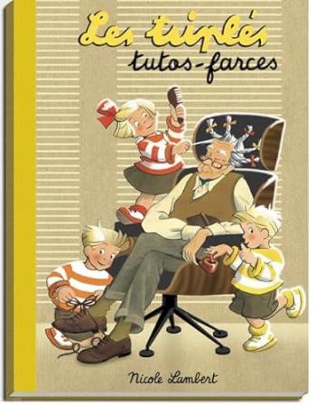 Couverture de l'album Les Triplés - HS. tutos-farces