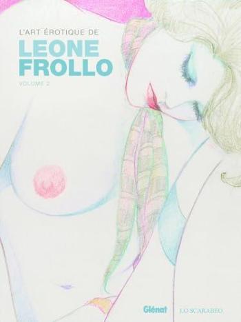 Couverture de l'album L'art érotique de Leone Frollo - 2. Tome 2