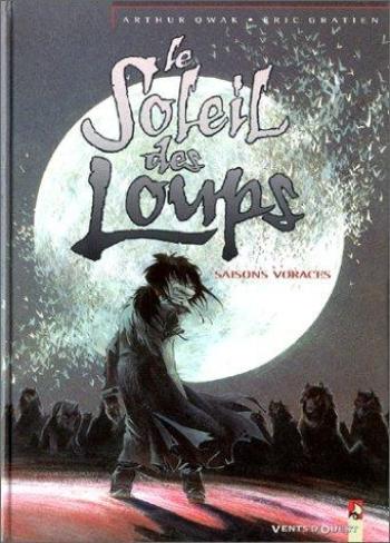 Couverture de l'album Le soleil des loups - 3. Saisons voraces