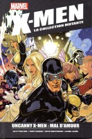 X-Men - La Collection Mutante 93. Uncanny X-Men : Mal d'amour