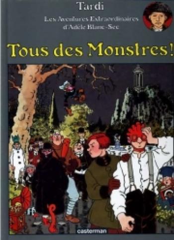 Couverture de l'album Les Aventures extraordinaires d'Adèle Blanc-Sec - 7. Tous des monstres !