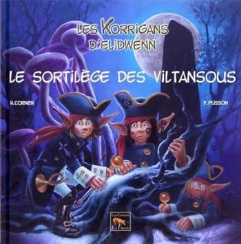 Couverture de l'album Les Korrigans d'Elidwenn - 6. Le Sortilège des Viltansous