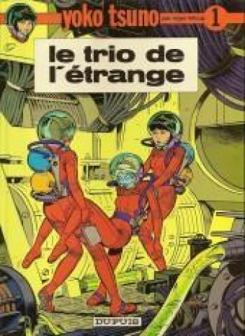 Couverture de l'album Yoko Tsuno - 1. Le trio de l'étrange