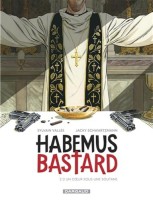 Habemus Bastard 2. Un coeur sous une soutane