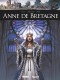 Ils ont fait l'Histoire : 44. Anne de Bretagne