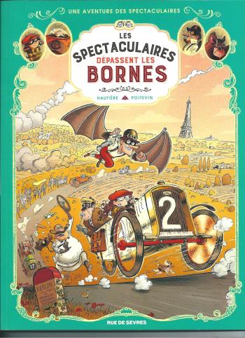 Couverture de l'album Une aventure des Spectaculaires - 4. Les spectaculaires dépassent les bornes