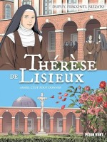 Thérèse de Lisieux - Aimer c'est tout donner (One-shot)