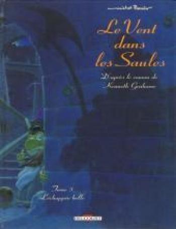 Couverture de l'album Le Vent dans les saules - 3. L'Echappée belle