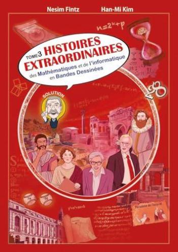 Couverture de l'album Histoires extraordinaires des mathématiques et de l'informatique en bandes dessinées - 3. Tome 3