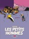 Les Petits Hommes : INT. Tome 1 : 1967-1970