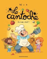 La Cantoche 10. Au top, Chef !