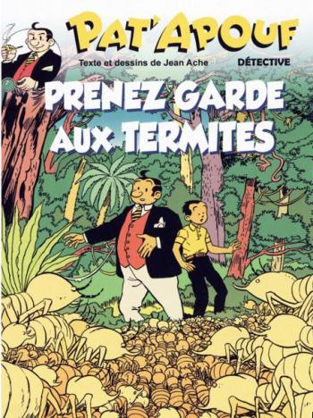 Couverture de l'album Pat'apouf Détective - 6. Prenez garde aux termites