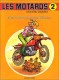 Les Motards : 2. Et les motards, mon cher Watson...