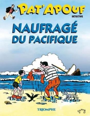 Couverture de l'album Pat'apouf Détective (Du Triomphe) - 19. Pat'Apouf Naufragé du Pacifique