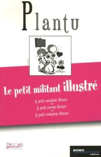 Couverture de l'album Plantu - Recueils - INT. Le petit militant illustré