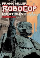 Vestron 185. RoboCop - Mort Ou Vif - L'intégrale