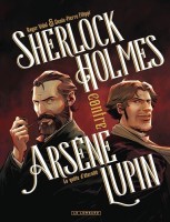 Sherlock Holmes contre Arsène Lupin 1. La quête d'éternité