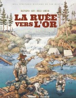 La véritable histoire du Far-West 9. La ruée vers l'or