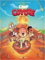 Camp Coyote 3. Tout fou, le camp !