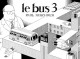 Le Bus : 3. Tome 3