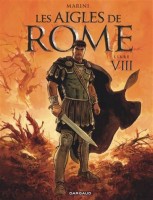 Les Aigles de Rome 8. Livre VIII (Couverture Marcus)