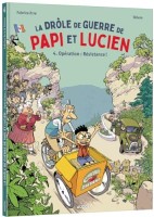 La drôle de guerre de Papi et Lucien 4. Opération : Résistance !