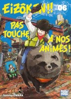 Eizôken !! Pas touche à nos animés ! 6. Tome 6
