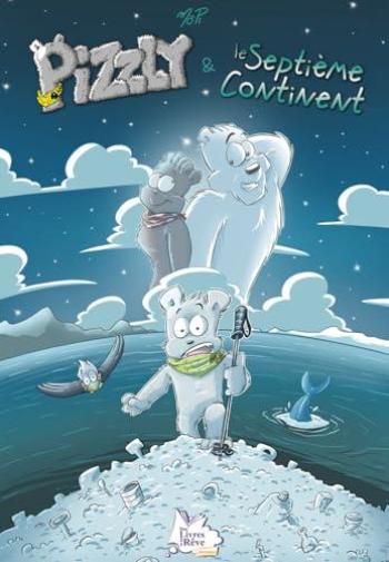 Couverture de l'album Pizzly - 1. Pizzly et le septième continent