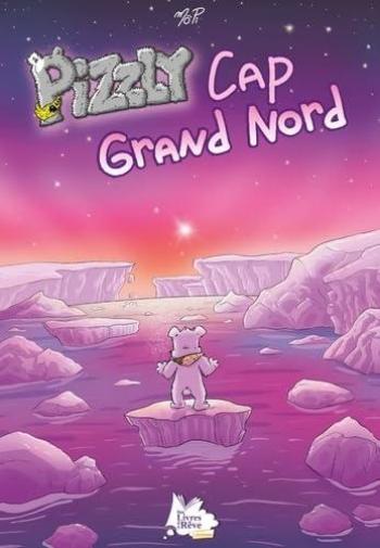 Couverture de l'album Pizzly - 4. Cap Grand Nord