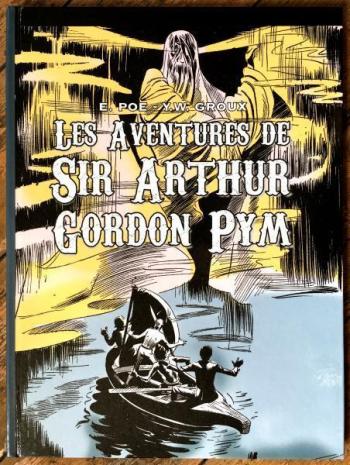 Couverture de l'album Les aventures de Sir Arthur Gordon Pym - 1. Les aventures de Sir Arthur Gordon Pym
