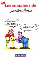 Les Semaines de DuBouillon 21. Madame va bien !?