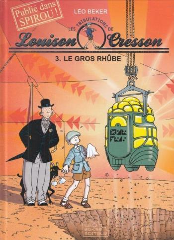 Couverture de l'album Les Tribulations de Louison Cresson - 3. Le gros rhûbe