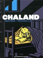 Chaland Œuvres 1. Tome 1