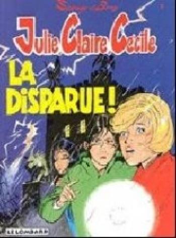 Couverture de l'album Julie, Claire, Cécile - 7. La disparue !