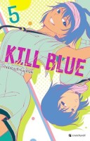 Kill Blue 5. Tome 5