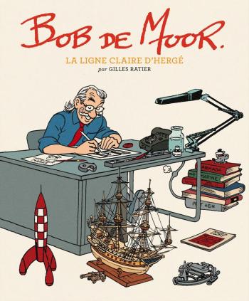 Couverture de l'album Bob De Moor - La ligne claire d'Hergé (One-shot)
