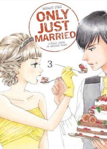 Couverture de l'album Only Just Married - C'était juste un mariage blanc - 3. Tome 3
