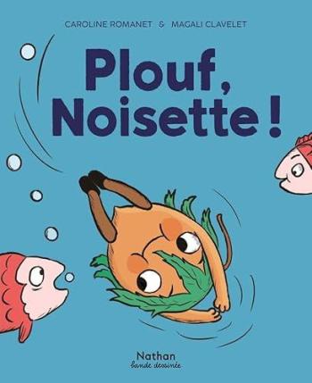 Couverture de l'album Noisette - 2. Plouf , Noisette !