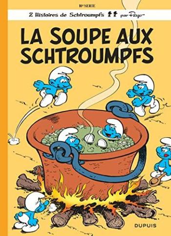 Couverture de l'album Les Schtroumpfs - 10. La soupe aux schtroumpf