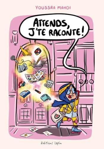 Couverture de l'album Attends, J'te raconte ! (One-shot)