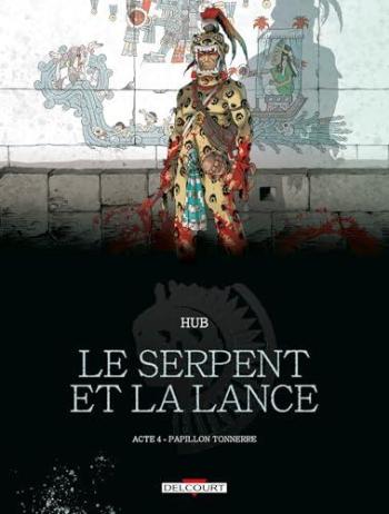 Couverture de l'album Le Serpent et la Lance - 4. Papillon-Tonnerre
