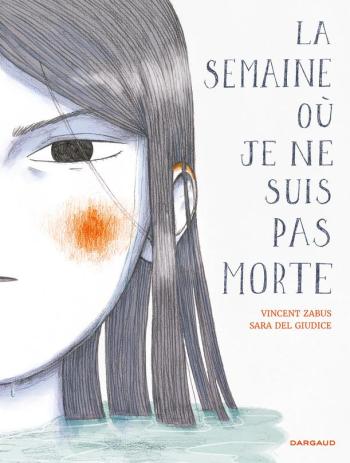 Couverture de l'album La semaine où je ne suis pas morte (One-shot)