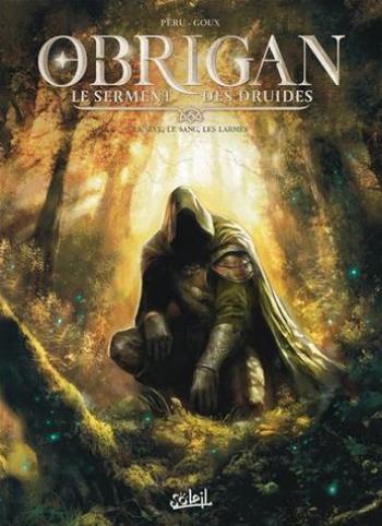 Couverture de l'album Obrigan - Le Serment des Druides - 1. La sève , le sang , les larmes